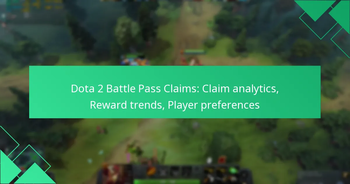 Dota 2 Battle Pass Claims: Claim analytics, Reward trends, Player preferences