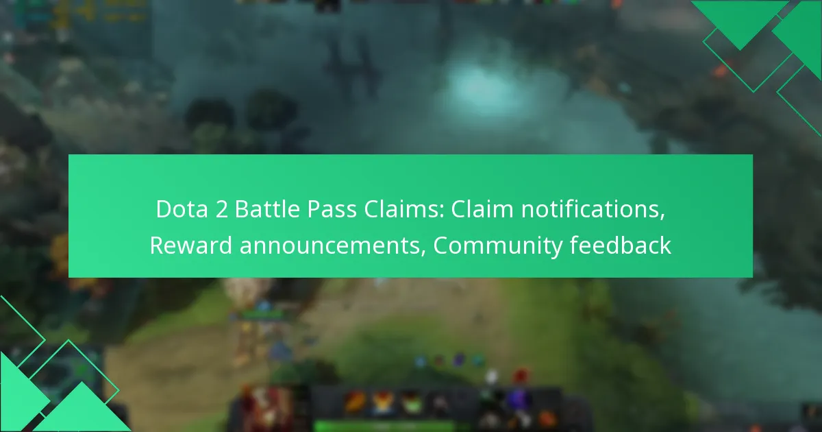 Dota 2 Battle Pass Claims: Claim notifications, Reward announcements, Community feedback