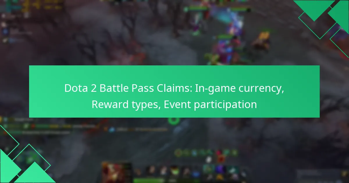 Dota 2 Battle Pass Claims: In-game currency, Reward types, Event participation