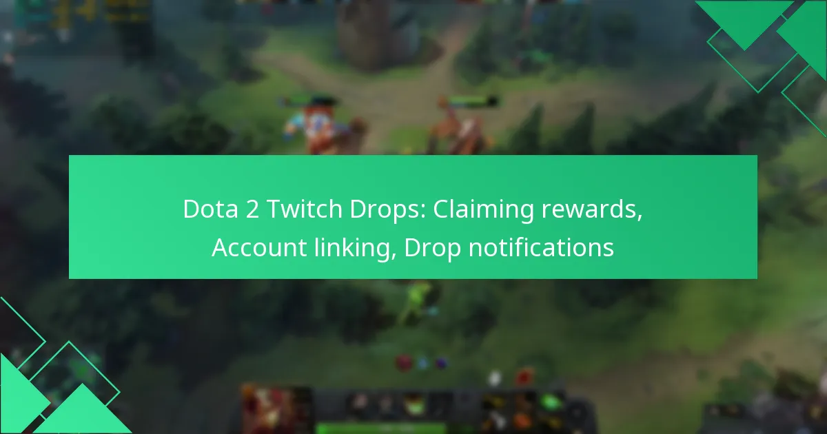 Dota 2 Twitch Drops: Claiming rewards, Account linking, Drop notifications