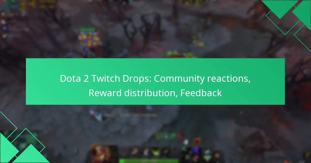 Dota 2 Twitch Drops: Community reactions, Reward distribution, Feedback