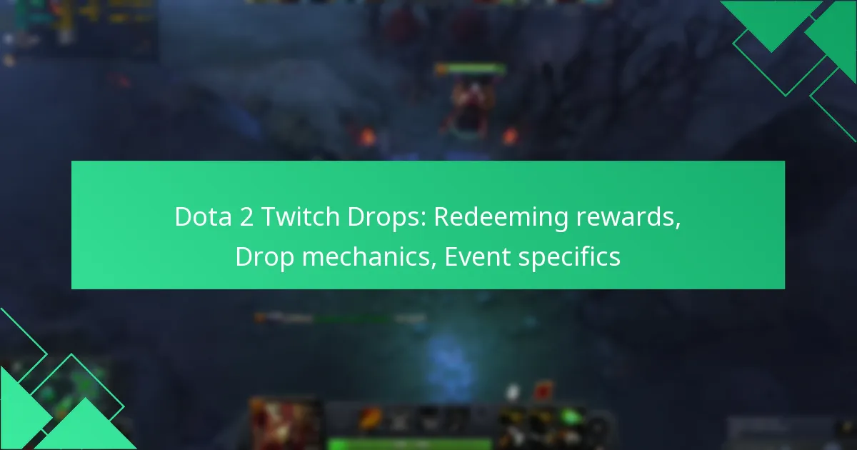 Dota 2 Twitch Drops: Redeeming rewards, Drop mechanics, Event specifics