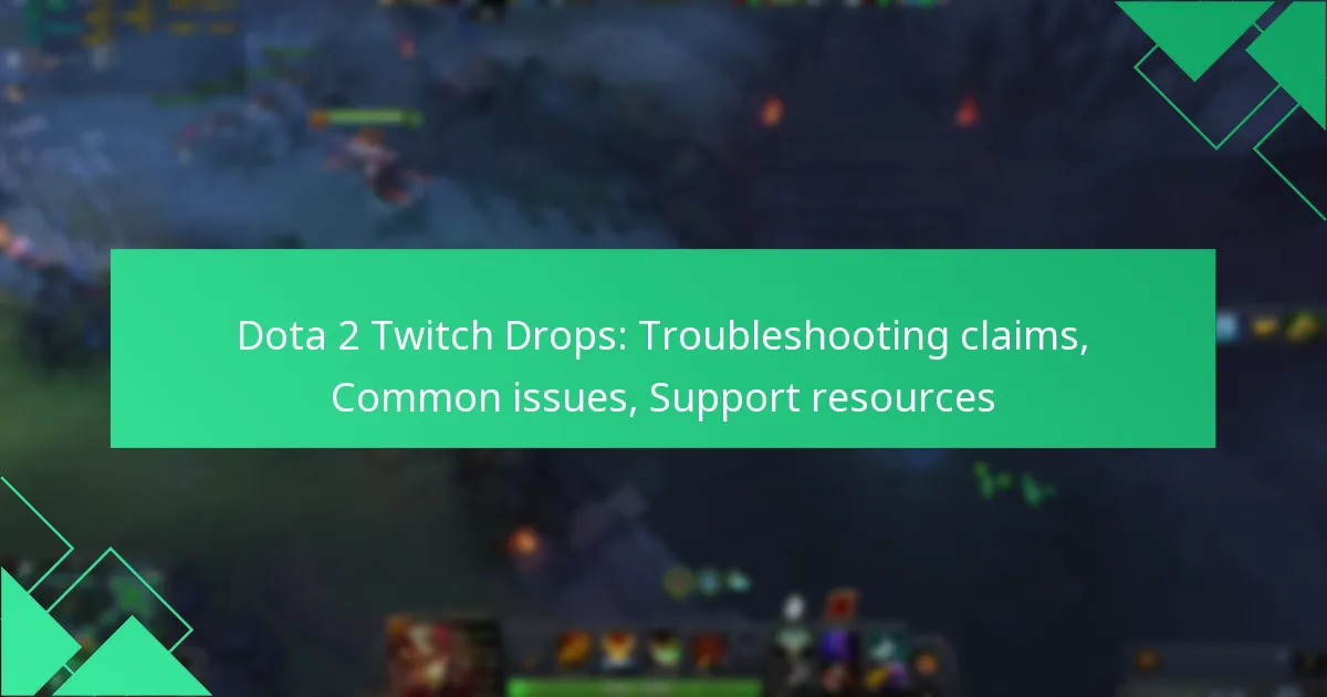 Dota 2 Twitch Drops: Troubleshooting claims, Common issues, Support resources