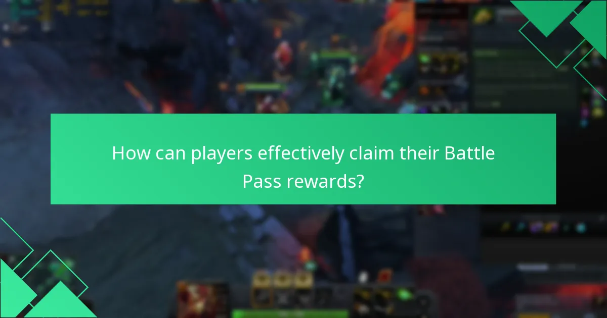 How can players effectively claim their Battle Pass rewards?