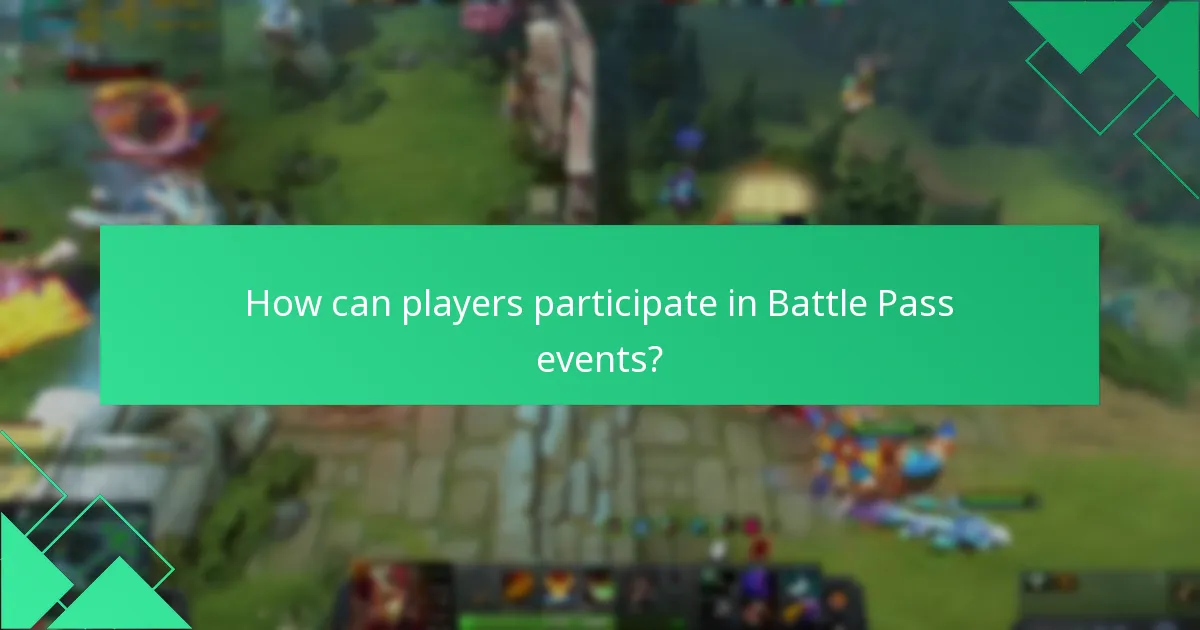 How can players participate in Battle Pass events?