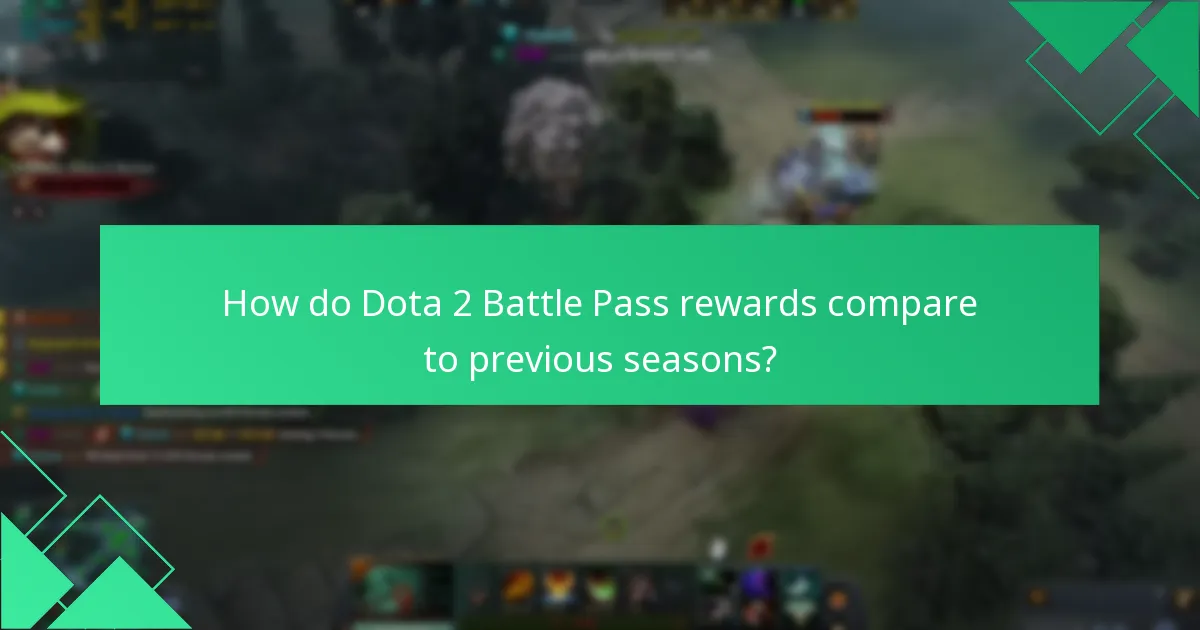 How do Dota 2 Battle Pass rewards compare to previous seasons?