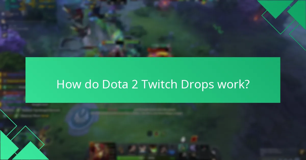 How do Dota 2 Twitch Drops work?