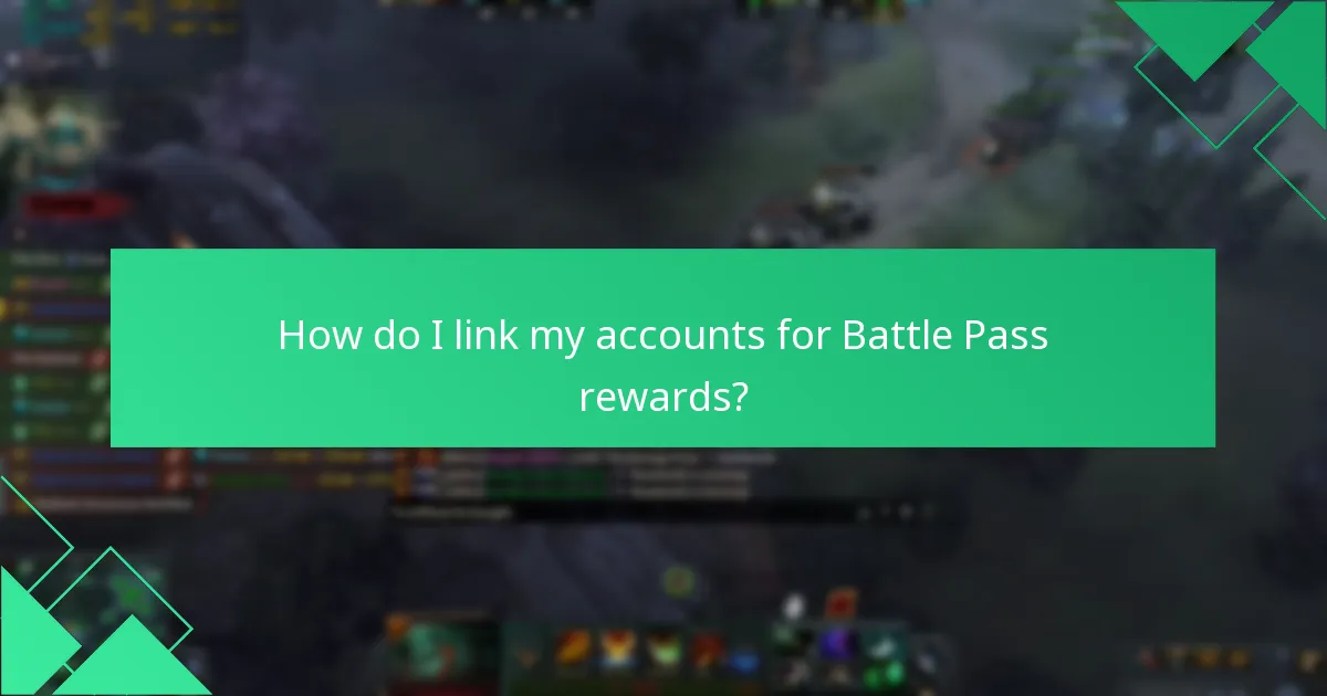 How do I link my accounts for Battle Pass rewards?