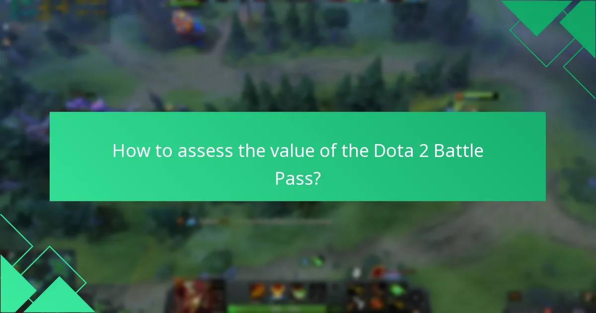 How to assess the value of the Dota 2 Battle Pass?