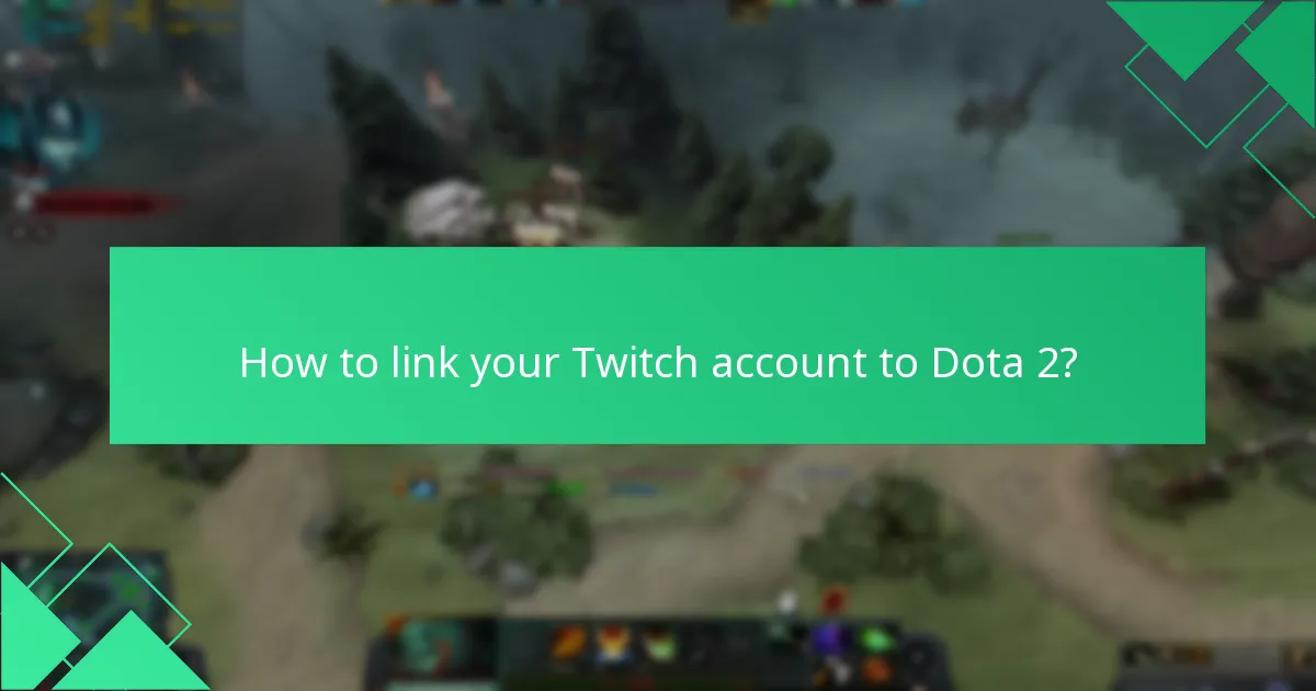 How to link your Twitch account to Dota 2?