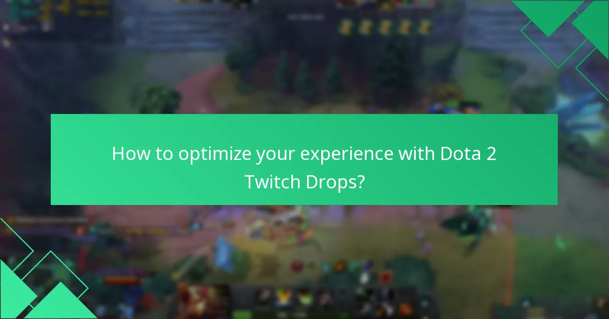 How to optimize your experience with Dota 2 Twitch Drops?