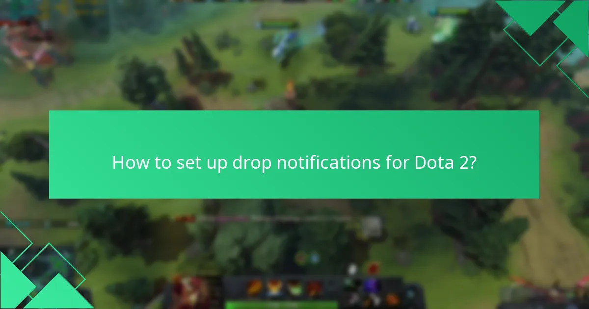 How to set up drop notifications for Dota 2?