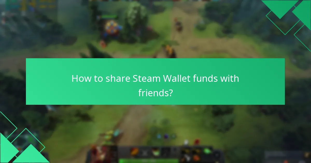 How to share Steam Wallet funds with friends?