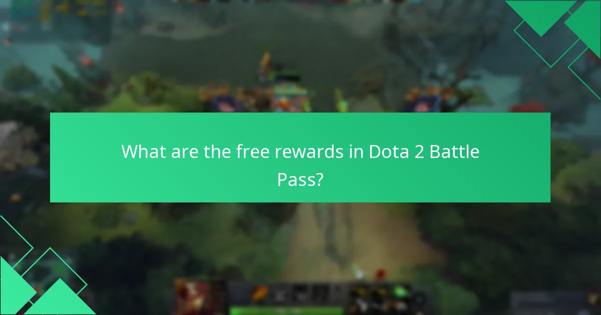 What are the free rewards in Dota 2 Battle Pass?