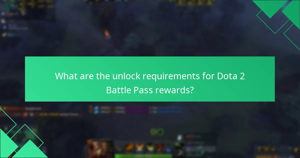 What are the unlock requirements for Dota 2 Battle Pass rewards?