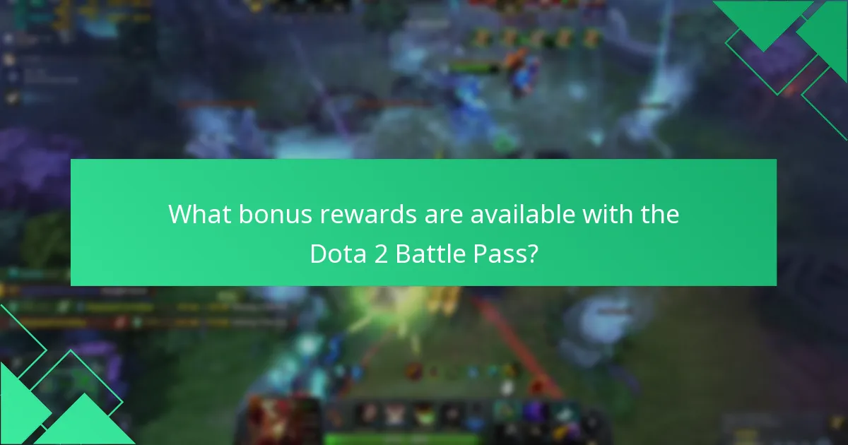 What bonus rewards are available with the Dota 2 Battle Pass?