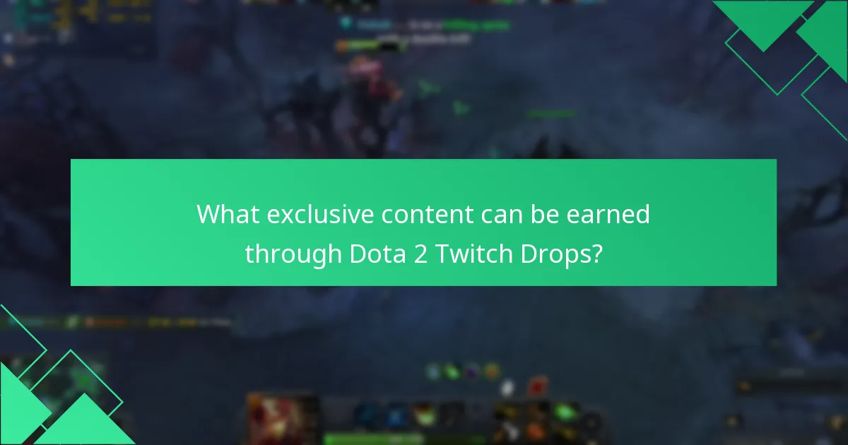 What exclusive content can be earned through Dota 2 Twitch Drops?