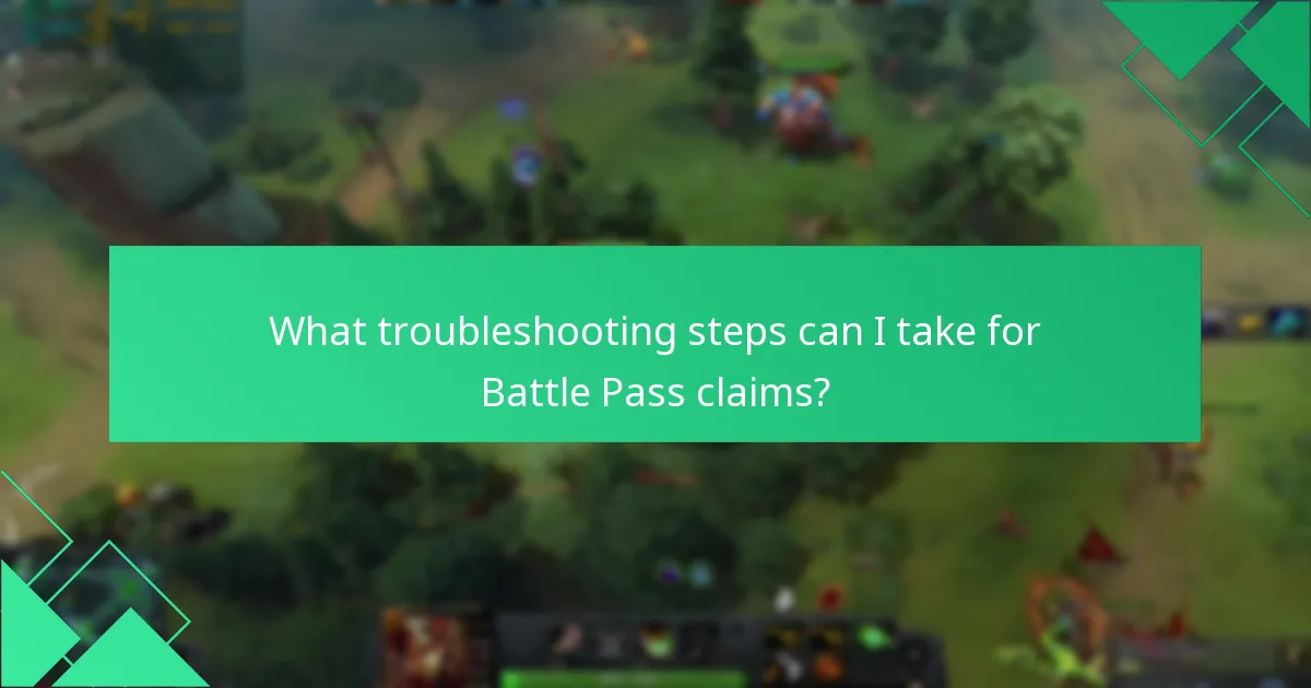 What troubleshooting steps can I take for Battle Pass claims?