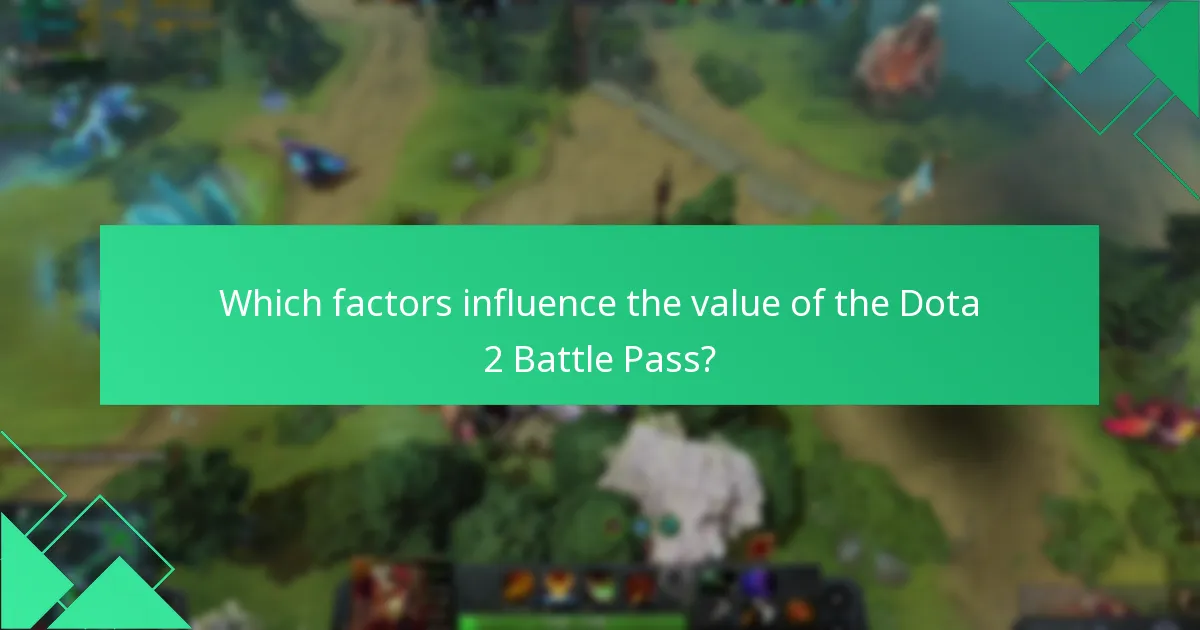 Which factors influence the value of the Dota 2 Battle Pass?